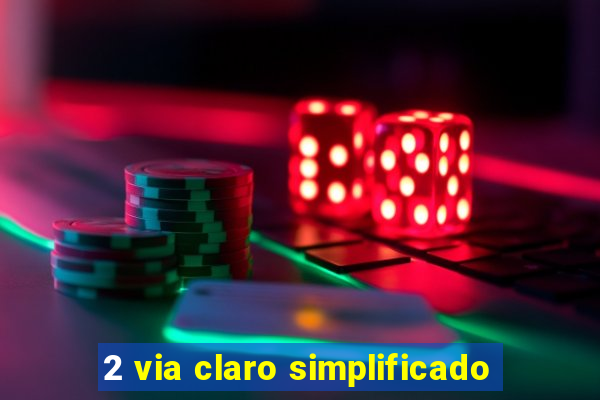 2 via claro simplificado